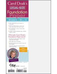 Carol Doak LEGAL SIZE Foundation Paper  - DOMESTIC US ORDERS PLEASE- NEW!!!!